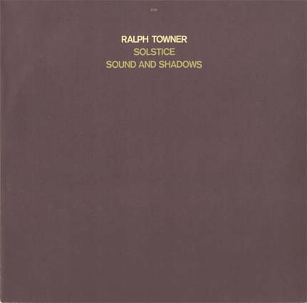  Ralph TOWNER Solstice Sound And Shadows